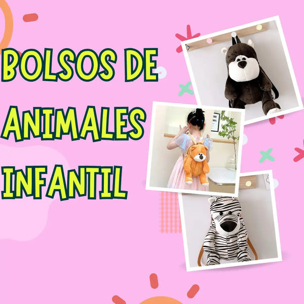 BOLSOS DE ANIMALES INFANTILES ¡SENSACIÓN ÚNICA PARA TU PEQUEÑO!